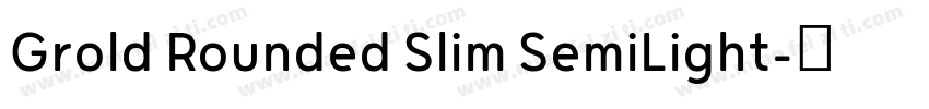 Grold Rounded Slim SemiLight字体转换